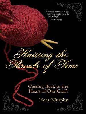 cover image of Knitting the Threads of Time